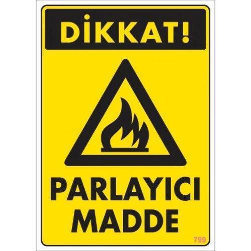 Pvc Levha "Dikkat Parlayıcı Madde" 25X35 Cm