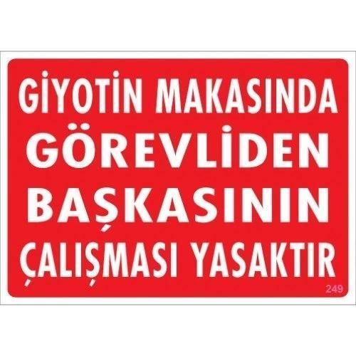 Pvc Levha "Giyotin Makasında Görevliden Başkasının Çalışması Yasaktır" 25X35 Cm