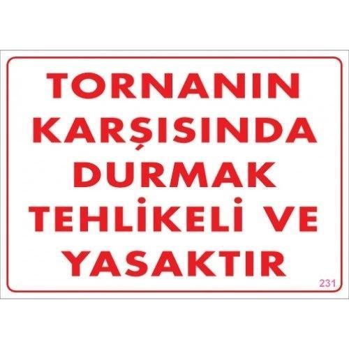 Pvc Levha "Tornanın Karşısında Durmak Tehlikeli ve Yasaktır" 25X35 Cm