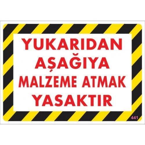 Pvc Levha "Yukarıdan Aşağıya Malzeme Atmak Yasaktır" 25X35 Cm
