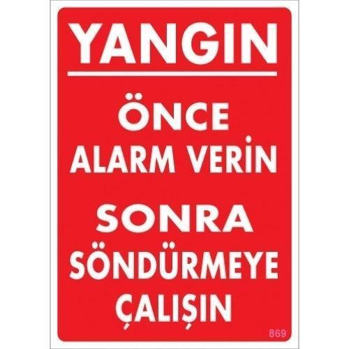 Pvc Levha "Yangın Önce Alarm Verin Sonra Söndürmeye Çalışın" 25X35 Cm