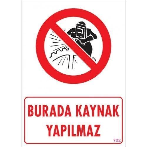 Pvc Levha "Burada Kaynak Yapılmaz" 25X35 Cm