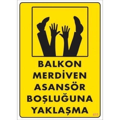 Pvc Levha "Balkon Merdiven Asansör Boşluğuna Yaklaşma" 25X35 Cm
