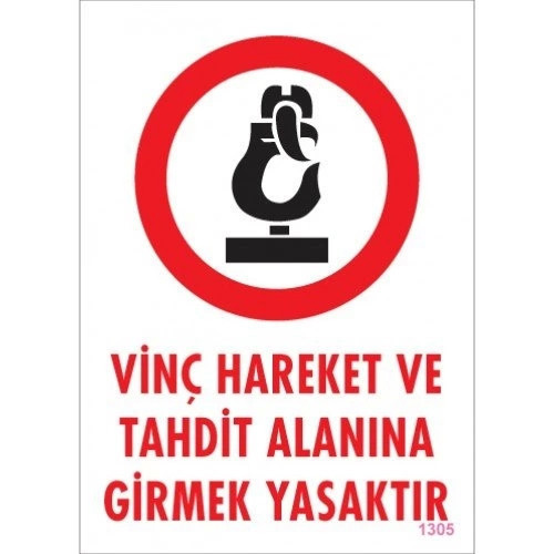 Pvc Levha "Vinç Hareket ve Tahdit Alanına Girmek Yasaktır" 25*35 cm
