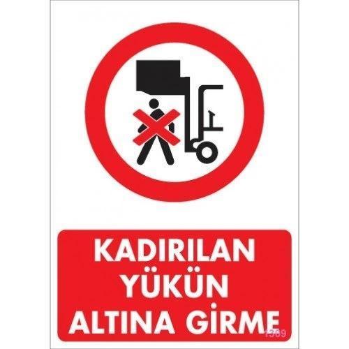 Pvc Levha "Kaldırılan Yükün Altına Girme" 25*35 cm