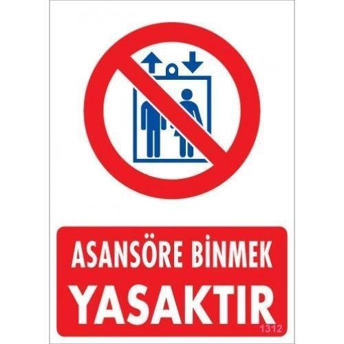 Pvc Levha "Asansöre Binmek Yasaktır" 25*35 cm