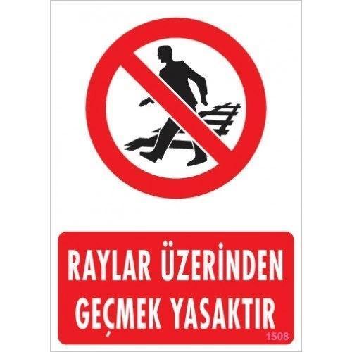Pvc Levha "Raylar Üzerinden Geçmek Yasaktır" 25*35 cm