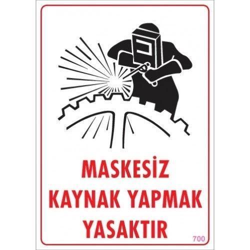 Pvc Levha "Maskesiz Kaynak Yapmak Yasaktır" 25X35 Cm