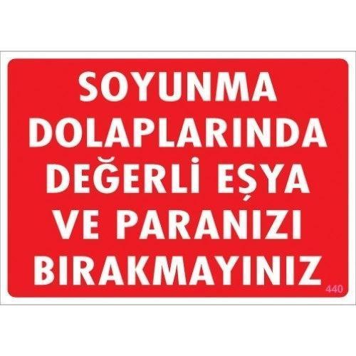 Pvc Levha "Soyunma Dolaplarında Değerli Eşya ve Paranızı Bırakmayınız" 25X35 Cm