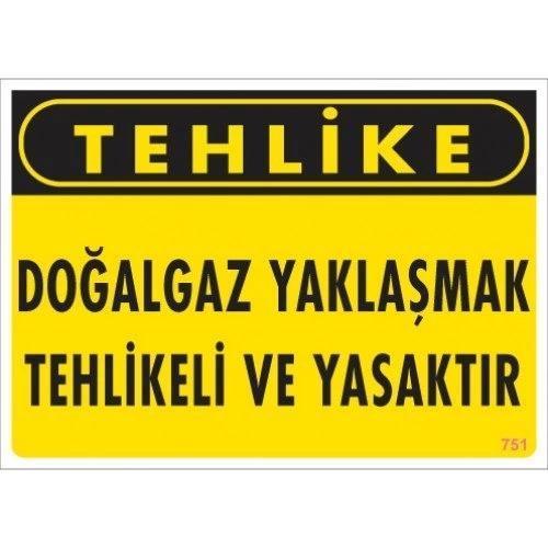 Pvc Levha "Tehlike Doğalgaz Yaklaşmak Tehlikeli ve Yasaktır" 25X35 Cm