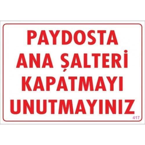 Pvc Levha "Paydosta Ana Şalteri Kapatmayı Unutmayınız" 25X35 Cm