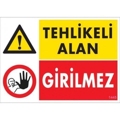 Pvc Levha "Tehlikeli Alan Girilmez" 25*35 cm