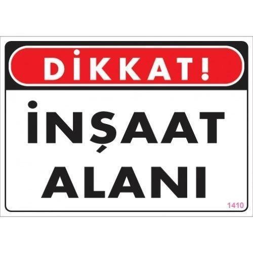 Pvc Levha "Dikkat İnşaat Alanı" 25*35 cm