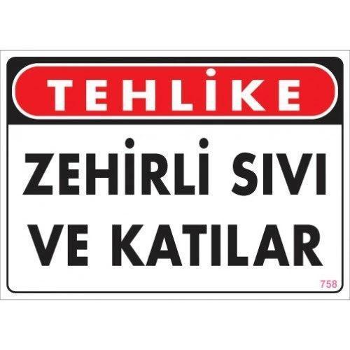 Pvc Levha "Tehlike Zehirli Sıvı ve Katılar" 25X35 Cm