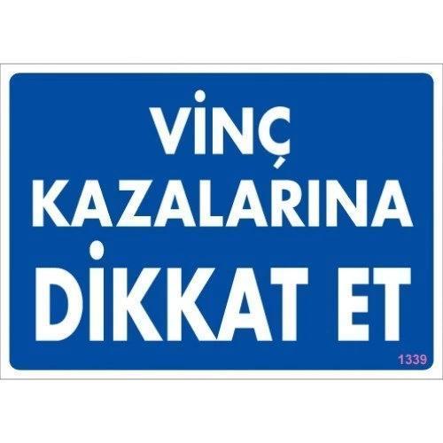 Pvc Levha "Vinç Kazalarına Dikkat Et" 25*35 cm