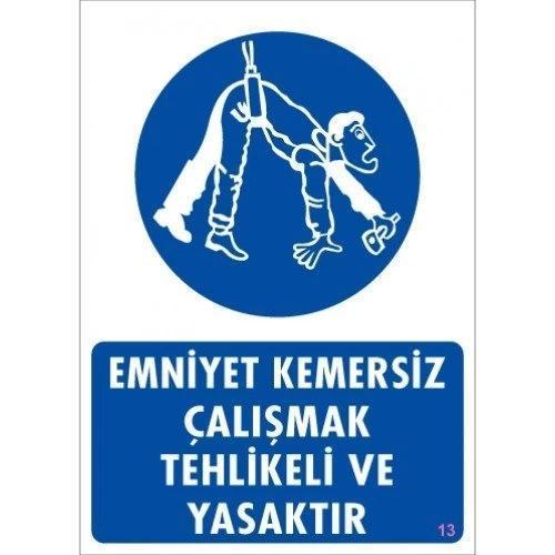 Pvc Levha "Emniyet Kemersiz Çalışmak Tehlikeli ve Yasaktır" 25X35 Cm