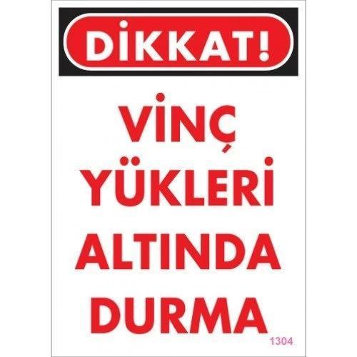 Pvc Levha "Dikkat Vinç Yükleri Altında Durma" 25*35 cm