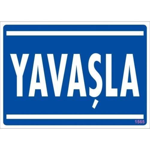 Pvc Levha "Yavaşla" 25*35 cm