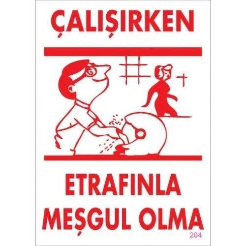 Pvc Levha "Çalışırken Etrafınla Meşgul Olma" 25X35 Cm