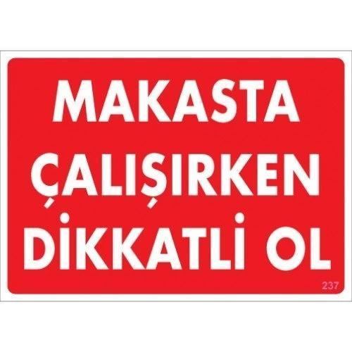 Pvc Levha "Makasta Çalışırken Dikkatli Ol" 25X35 Cm