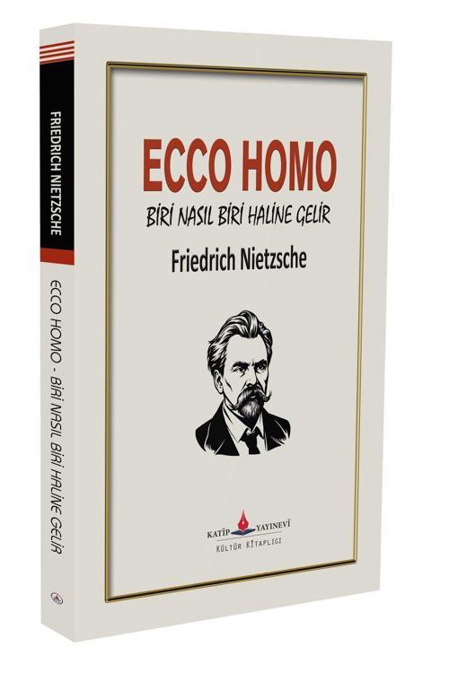 Ecco Homo (Biri Nasıl Biri Haline Gelir)