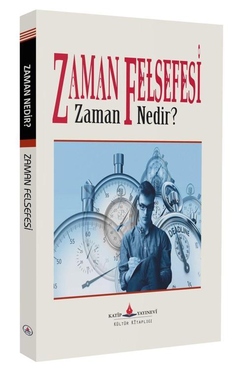 Zaman Felsefesi - Zaman Nedir?
