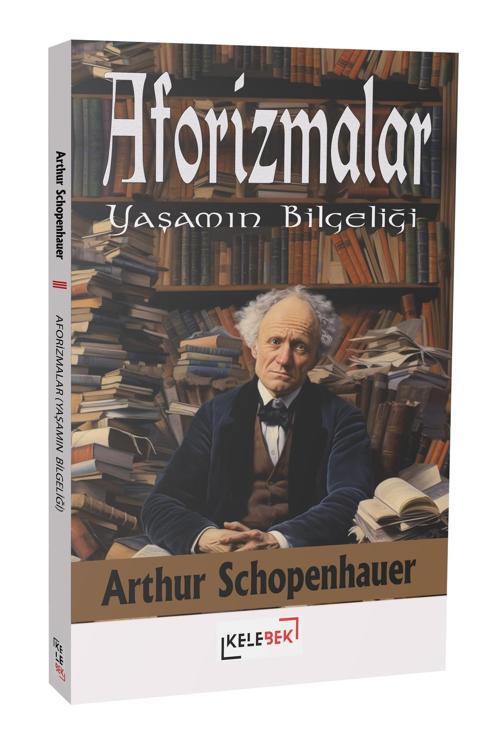 Aforizmalar - Yaşamın Bilgeliği