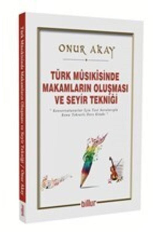 Türk Musikisinde Makamların Oluşması Ve Seyir Tekniği