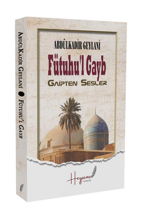 Fütuhu'L Gayb - Gaipten Sesler