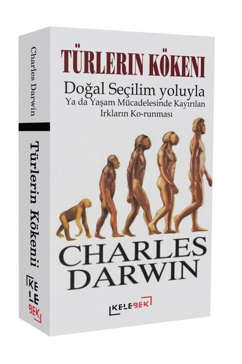 Türlerin Kökeni Doğal Seçilim Yoluyla Ya Da Yaşam Mücadelesinde Kayırılan Irkların Korunması