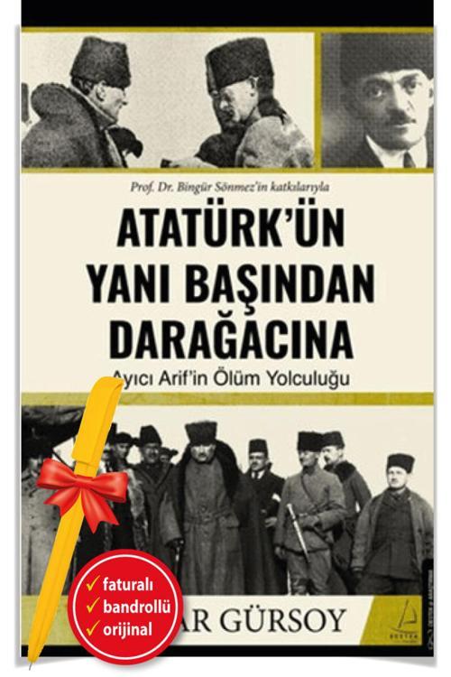 Alfa Kalem + Atatürk’Ün Yanı Başından Darağacına (Yaşar Gürsoy)Yeni Tarih / Araştırma Destek Kitap