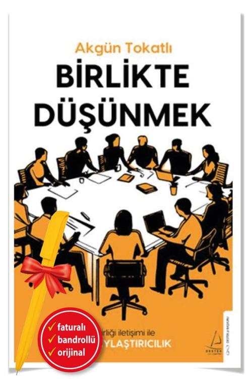 Alfa Kalem + Birlikte Düşünmek-İş Birliği İletişimi (Akgün Tokatlı)-Yeni Kişisel Gelişim/Destek Kitap