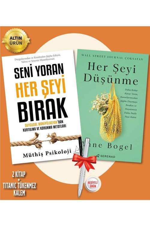 Seni Yoran Her Şeyi Bırak (Müthiş Psikoloji) - Her Şeyi Düşünme (Anne Bogel) - Destek Y. + Kalem