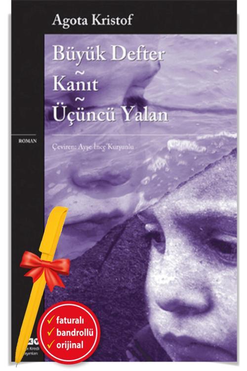 Alfa Kalem + Büyük Defter - Kanıt - Üçüncü Yalan(Agota Kristof)-Yeni-Edebiyat-Yapı Kredi Kitap