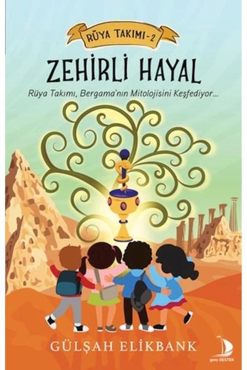 Zehirli Hayal Gülşah Elikbank Kitabı 76 Sayfa Destek Yayınları