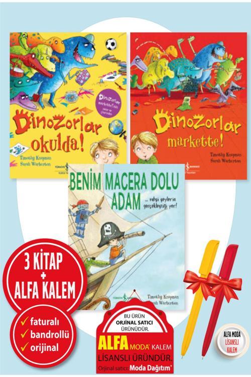 Alfa Kalem + Timothy Knapman 3 Kitap Set (Dinozorlar Okulda!-Markette!-Benim Macera Dolu Adam)