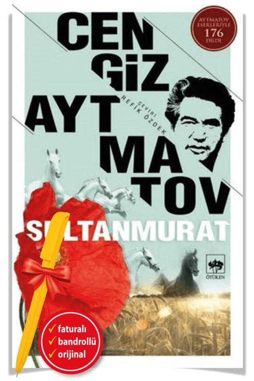 Alfa Kalem + Sultanmurat (Cengiz Aytmatov)-Yeni Edebiyat/Ötüken Kitap