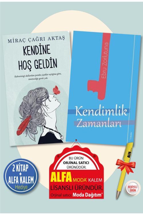 Kendine Hoş Geldin (Miraç Çağrı Aktaş) + Kendimlik Zamanları (Ebru Zorlutuna) 2 Kitap + Alfa Kalem