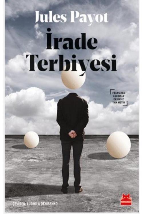 Kırmızı Kedi Yayınları - Irade Terbiyesi / Jules Payot