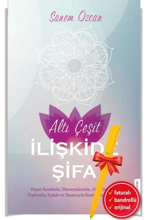 Alfa Kalem + Altı Çeşit İlişkide Şifa -Kitap- (Sanem Özcan) - Destek Yayınları