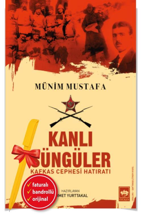 Kanlı Süngüler(Münim Mustafa)