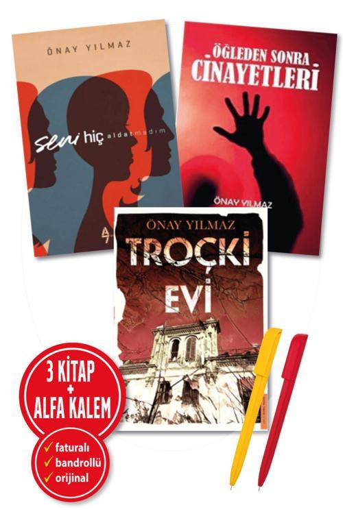 Alfa Kalem + Önay Yılmaz 3 Kitap Set (Troçki Evi + Seni Hiç Aldatmadım + Öğleden Sonra Cinayetleri)