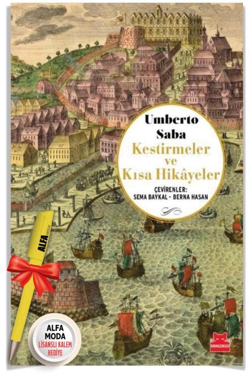 Kestirmeler Ve Kısa Hikayeler / Umberto Saba + Alfa Moda Kalem - Kırmızı Kedi