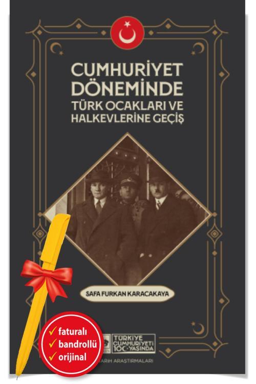 Alfa Kalem + Cumhuriyet Döneminde Türk Ocakları Ve Halkevlerine Geçiş(Safa Furkan Karacakaya)-Ötüken
