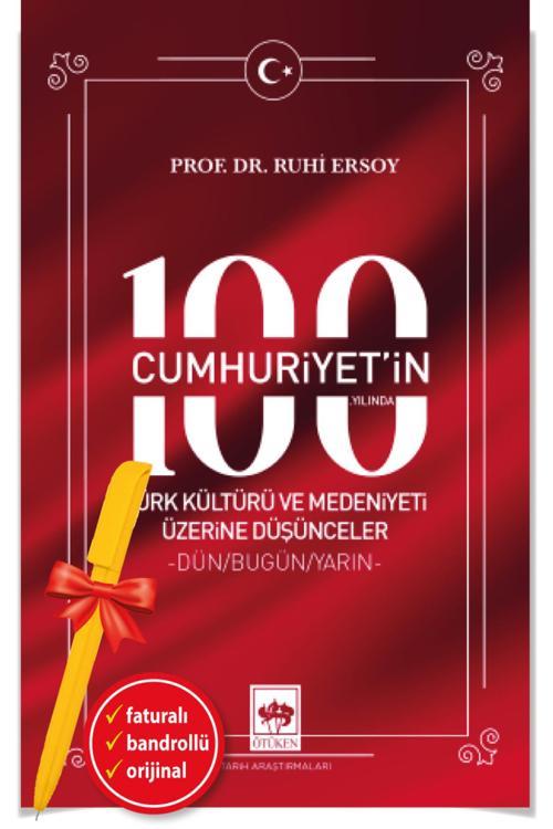 Alfa Kalem + Cumhuriyet'İn 100. Yılında Türk Kültürü Ve Medeniyeti Üzerine Düşünceler(Ruhi Ersoy)