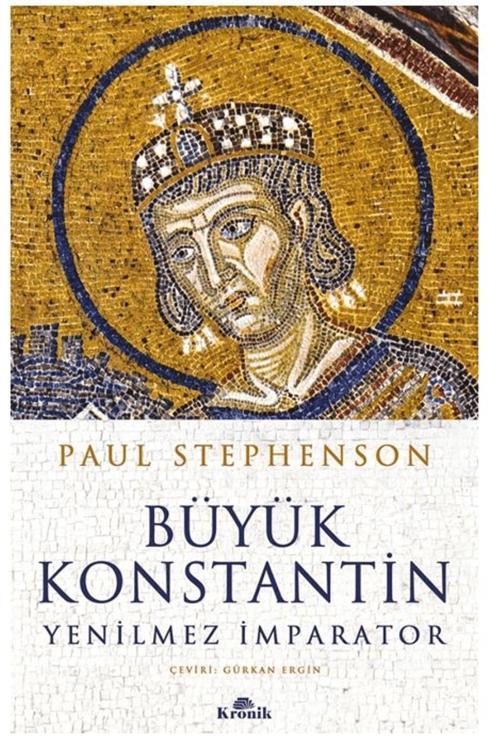 Büyük Konstantin / Paul Stephenson / / 9786256228528