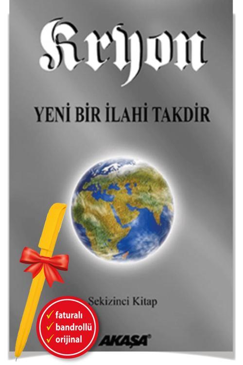 Alfa Kalem + Kryon: 8. Kitap Yeni Bir İlahi Takdir(Lee Carroll)-Bireysel Gelişim-Akaşa Kitap