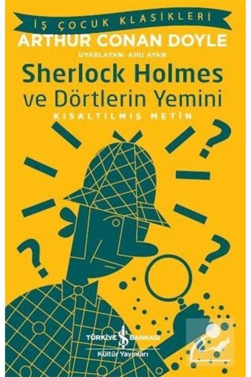Sherlock Holmes Ve Dörtlerin Yemini (Kısaltılmış Metin)