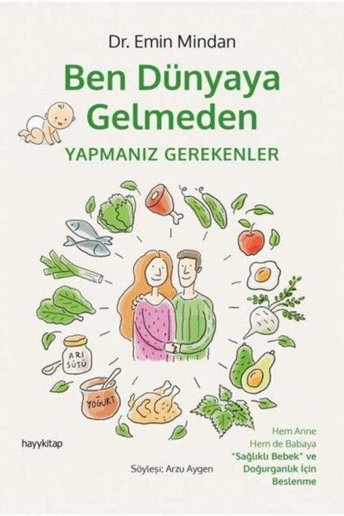 Ben Dünyaya Gelmeden Yapmanız Gerekenler - - Emin Mindan Kitabı