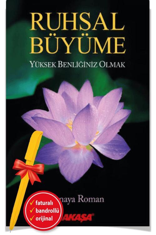 Alfa Kalem + Ruhsal Büyüme Yüksek Benliğiniz Olabilirsiniz(Sanaya Roman)-Bireysel Gelişim-Akaşa Kitap